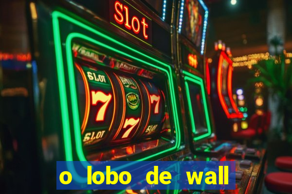 o lobo de wall street online